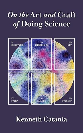 On the Art and Craft of Doing Science (Skills for Scholars)