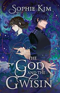 The God and the Gwisin: The much anticipated, page-turning sequel to The God and the Gumiho (Fate's Thread)