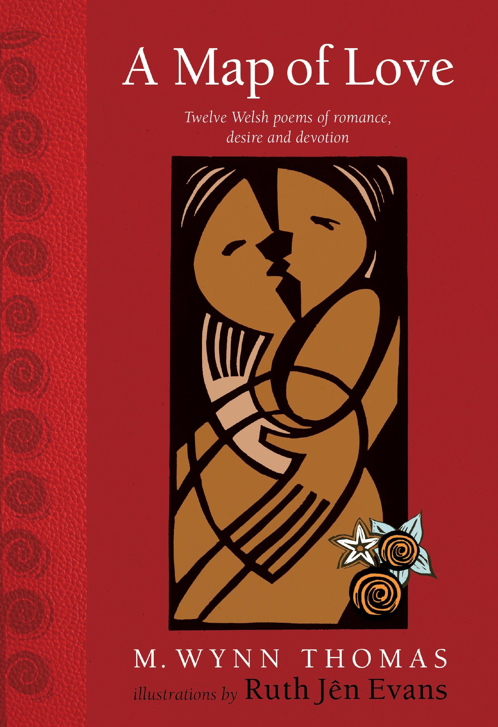 A Map of Love: Twelve Welsh poems of romance, desire and devotion