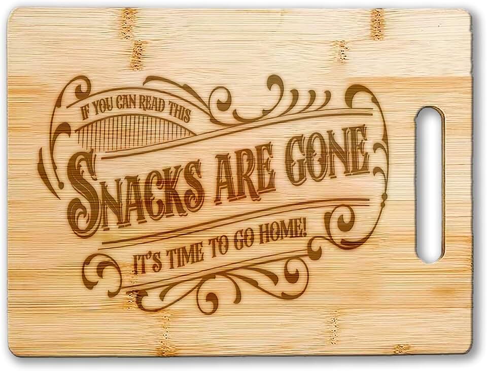 Funny Cutting Board - If You Can Read This Snacks Are Gone It&#x27;s Time To Go Home Cutting Board - Cheese Board Sayings
