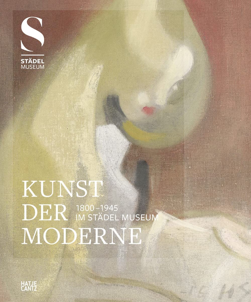 Kunst der Moderne (1800-1945) im Städel Museum (Klassische Moderne)