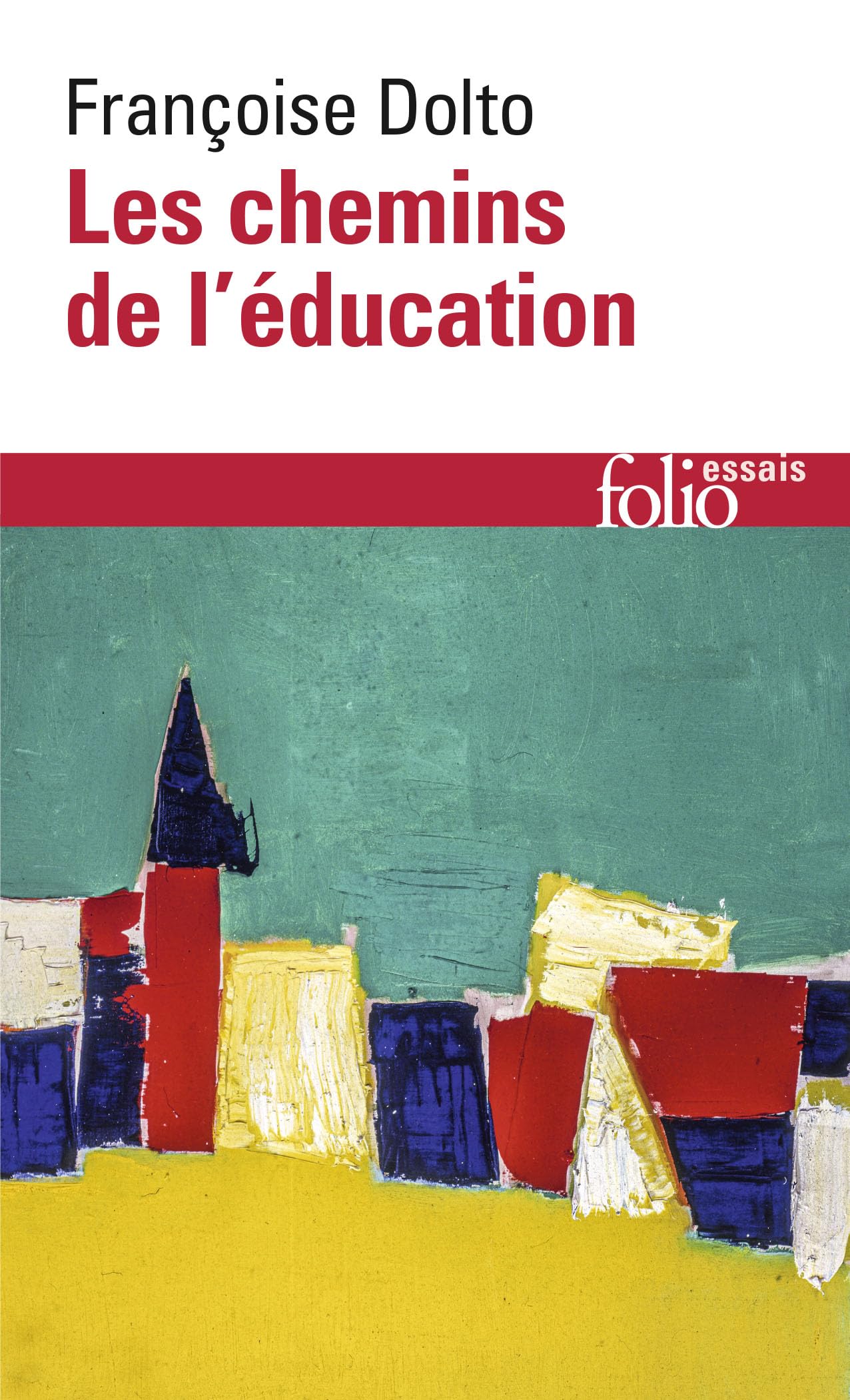 Les Chemins De L'Education: A41524 (Folio Essais)