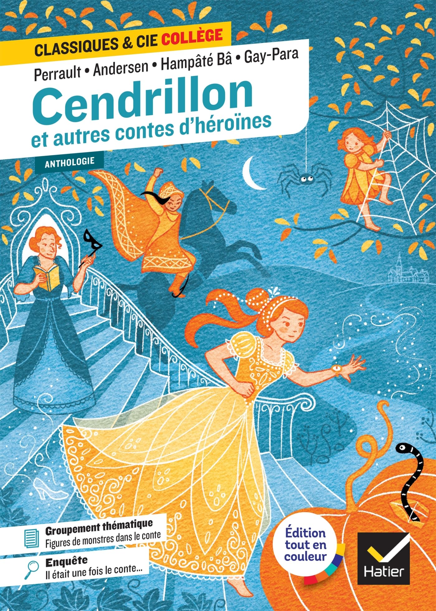 Cendrillon et autres contes d'héroïnes (Perrault, de Beaumont, Andersen, Gay-Para, Hampâté Bâ): avec un groupement « Figures de monstres dans les contes »: 109
