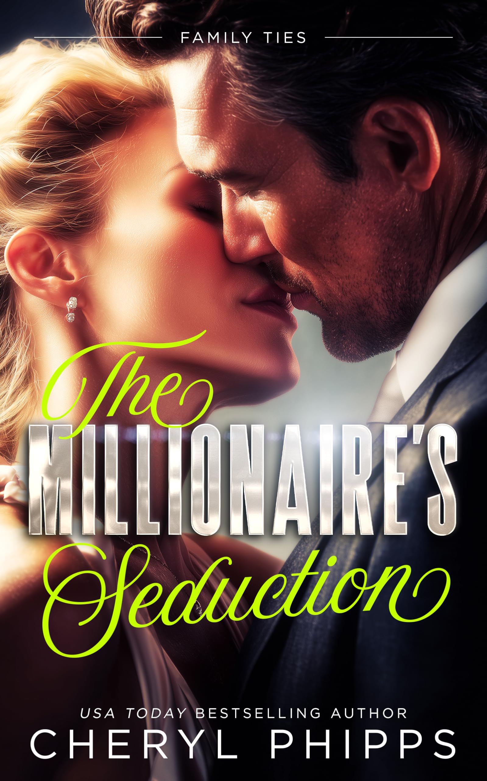 The Millionaire's Seduction: 3 (Family Ties)