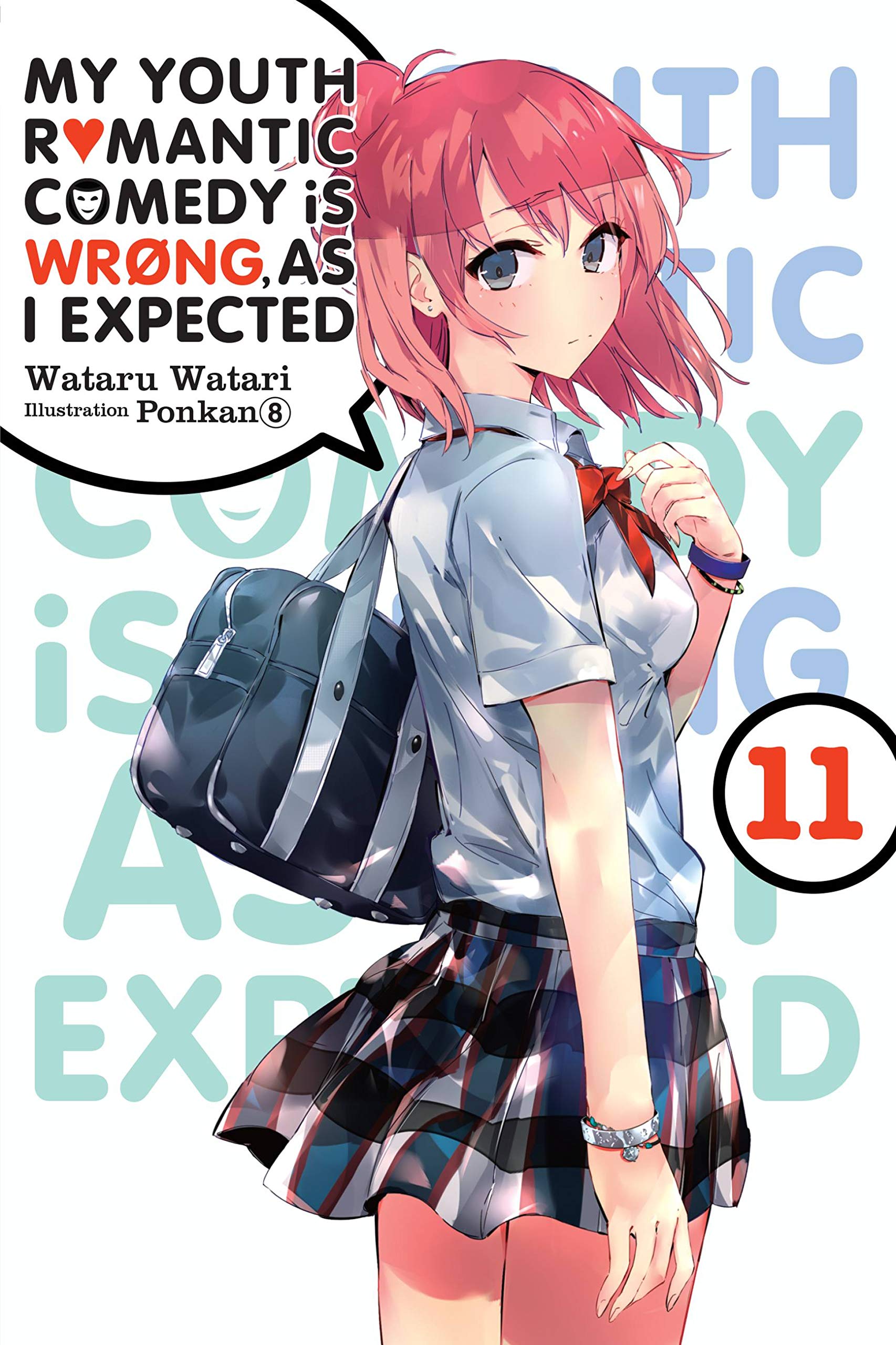 My Youth Romantic Comedy Is Wrong, As I Expected, Vol. 11 (light novel): Volume 11 (YOUTH ROMANTIC COMEDY WRONG EXPECTED NOVEL SC)