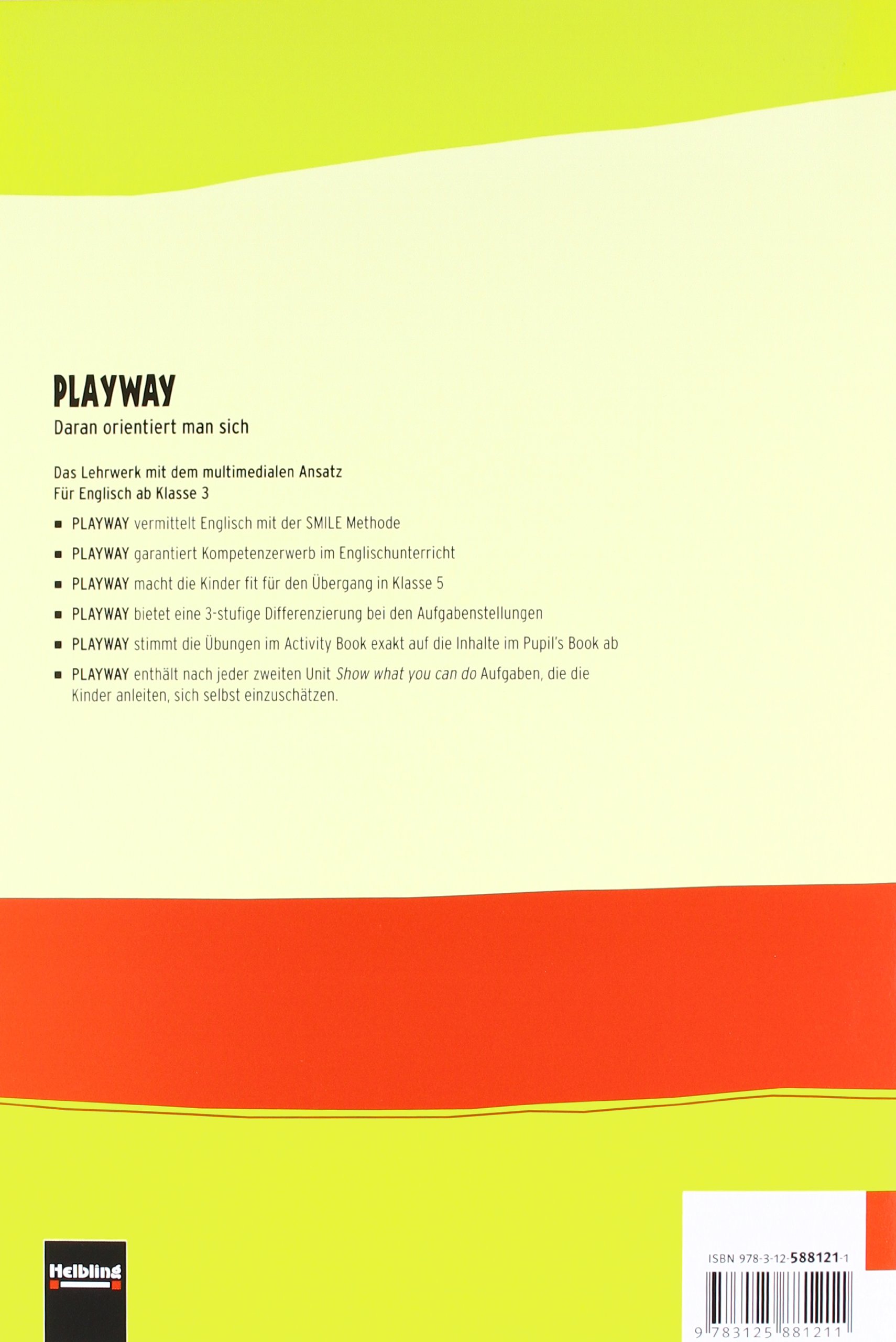 Playway 3. Ab Klasse 3. Ausgabe für Schleswig-Holstein, Niedersachsen, Bremen, Hessen, Berlin, Brandenburg, Sachsen-Anhalt und Thüringen: Activity ... Für den Beginn ab Klasse 3. Ausgabe ab 2013)