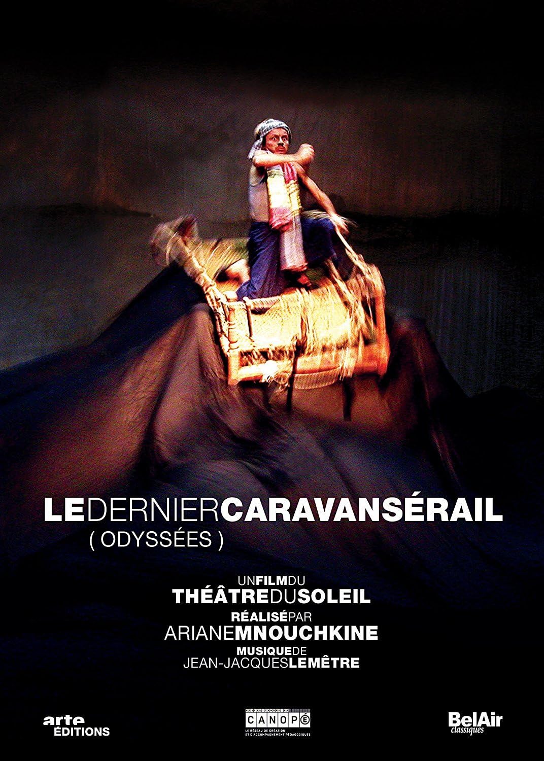 Le Dernier Caravanserail Odyssées Ariane Mnouchkine; Shaghayegh Beheshti; Sébastien Brottet-Michel; Virginie Colemyn; Olivia Corsini Belair Classiques: BAC319