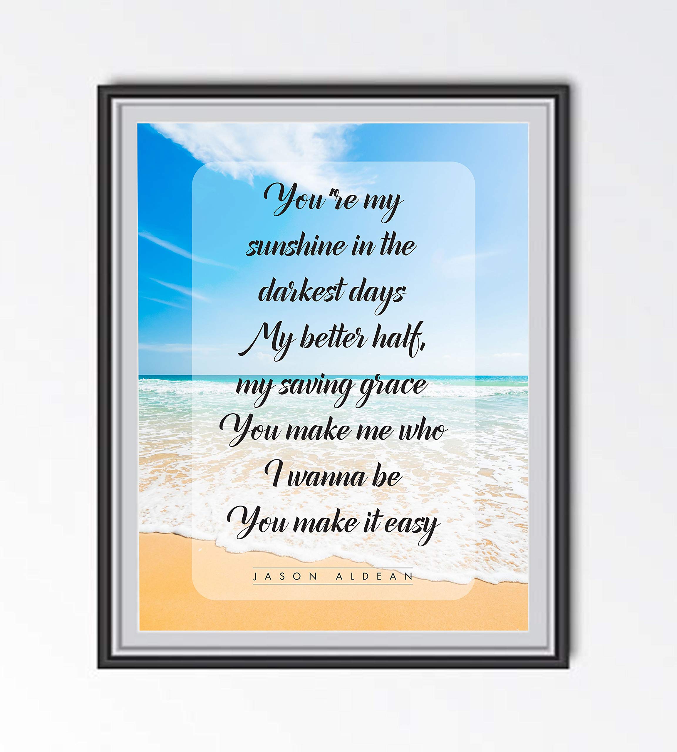 AMERICAN LUXURY GIFTSYou Make It Easy - Jason Aldean Music Decor Wall Art, Our Country Typographic Wall Decor Music Poster is A Great Print For Music Room, Office Decor, Home Decor, or Man Cave Room Decor, Unframed - 8x10