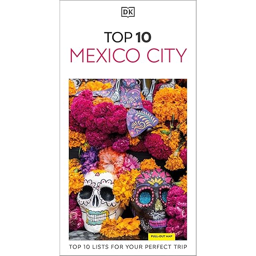 DK Top 10 Mexico City (Pocket Travel Guide)