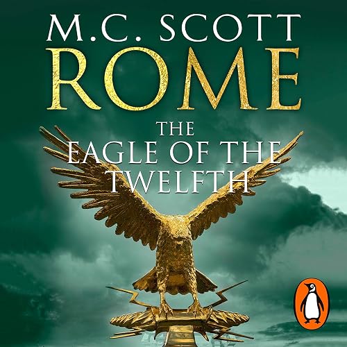 The Eagle of the Twelfth: Rome, Book 3