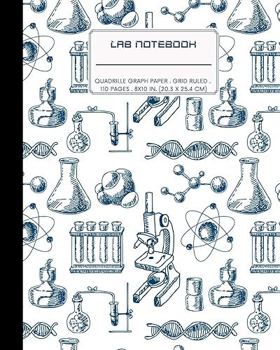 Lab Notebook: Quadrille Graph Paper: Laboratory Logbook for Scientific Experiment Research / Chemistry and Biology Perfect for Science Student &amp; Teachers (Lab Scientific Notebooks)
