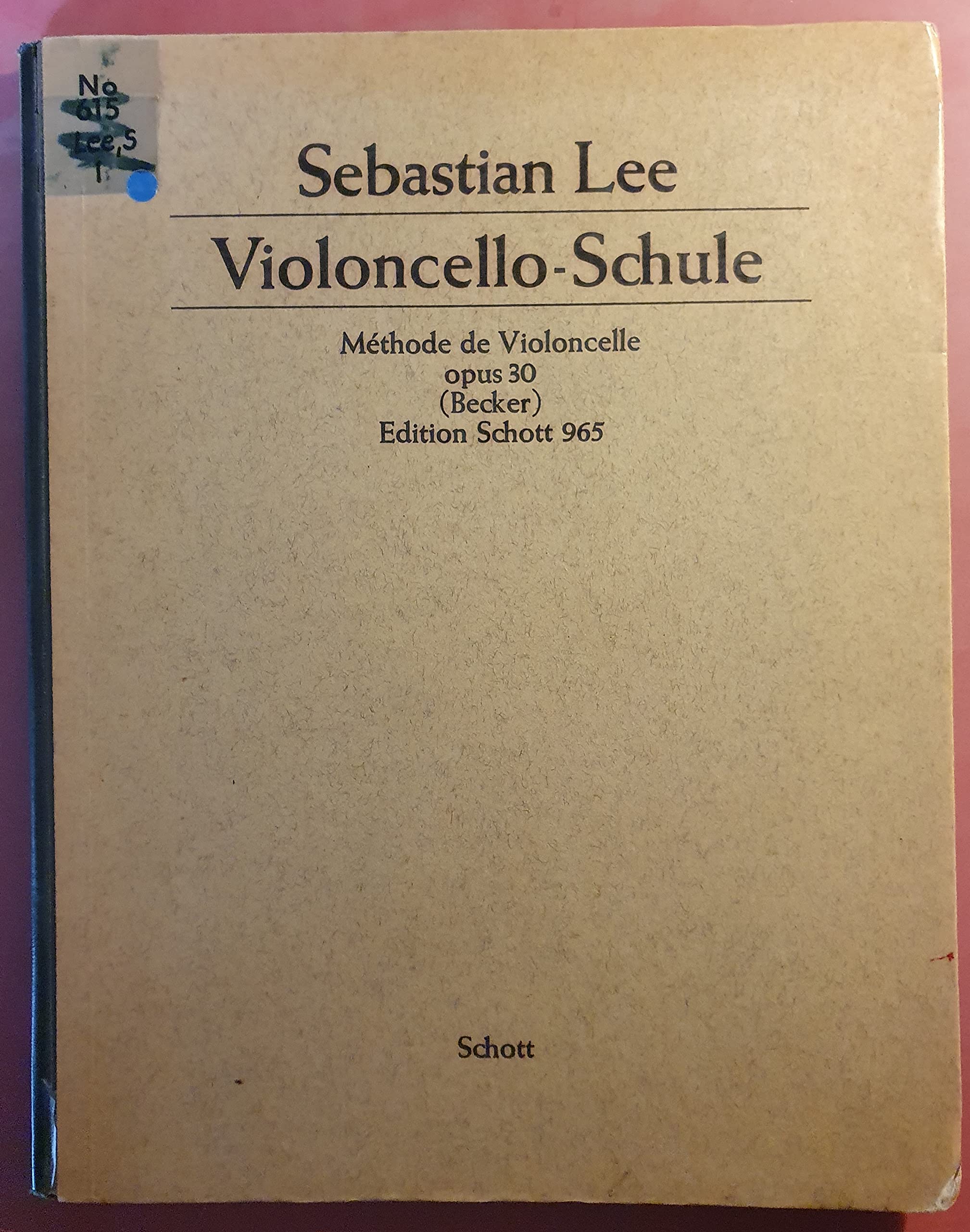 Méthode de Violoncello: op. 30. cello.