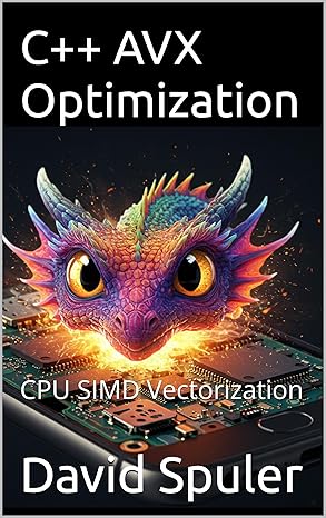 Amazon.com: C++ AVX Optimization: CPU SIMD Vectorization (Advanced C++ ...