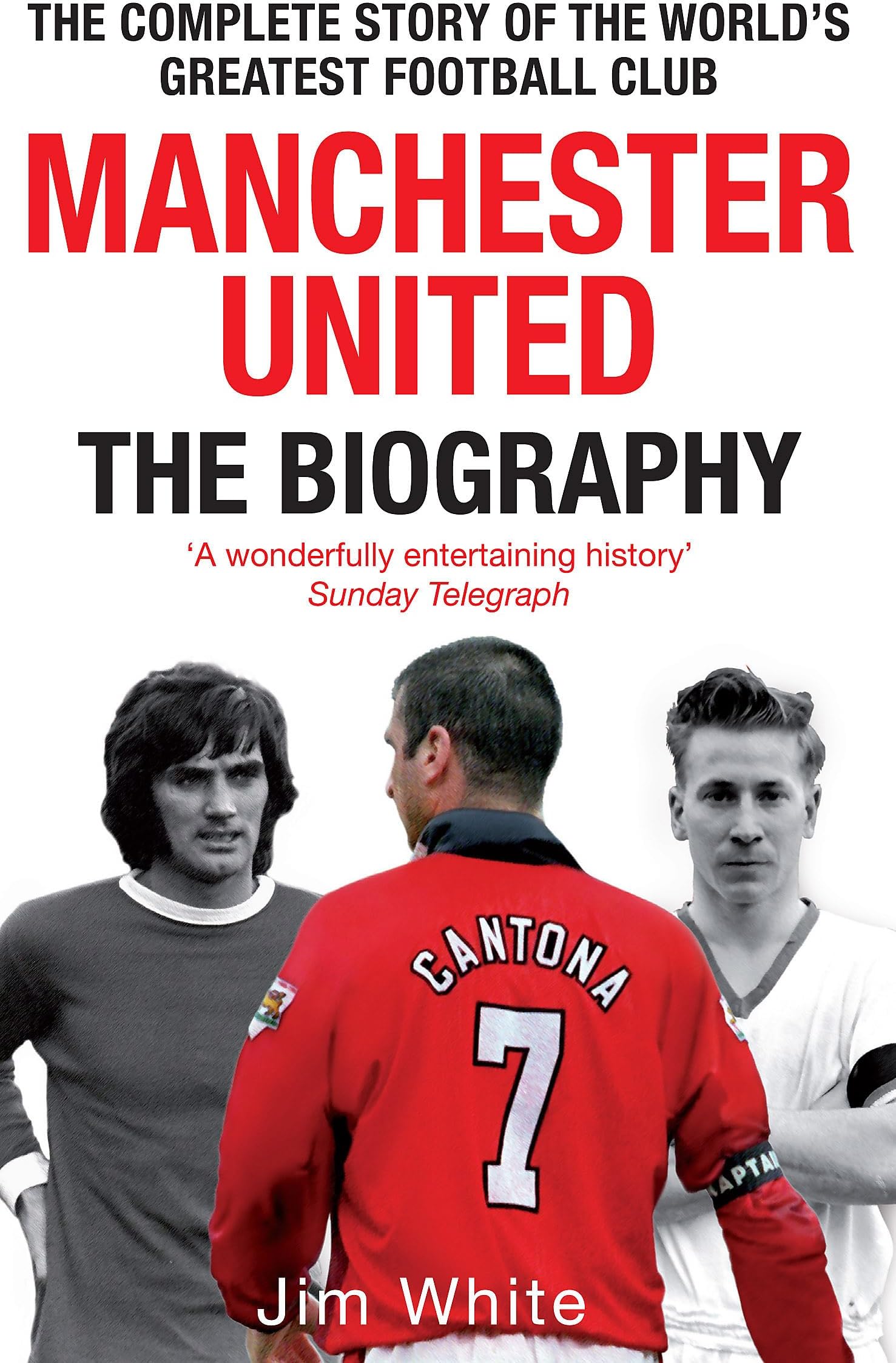 MANCHESTER UNITED: BIOGRAPHY