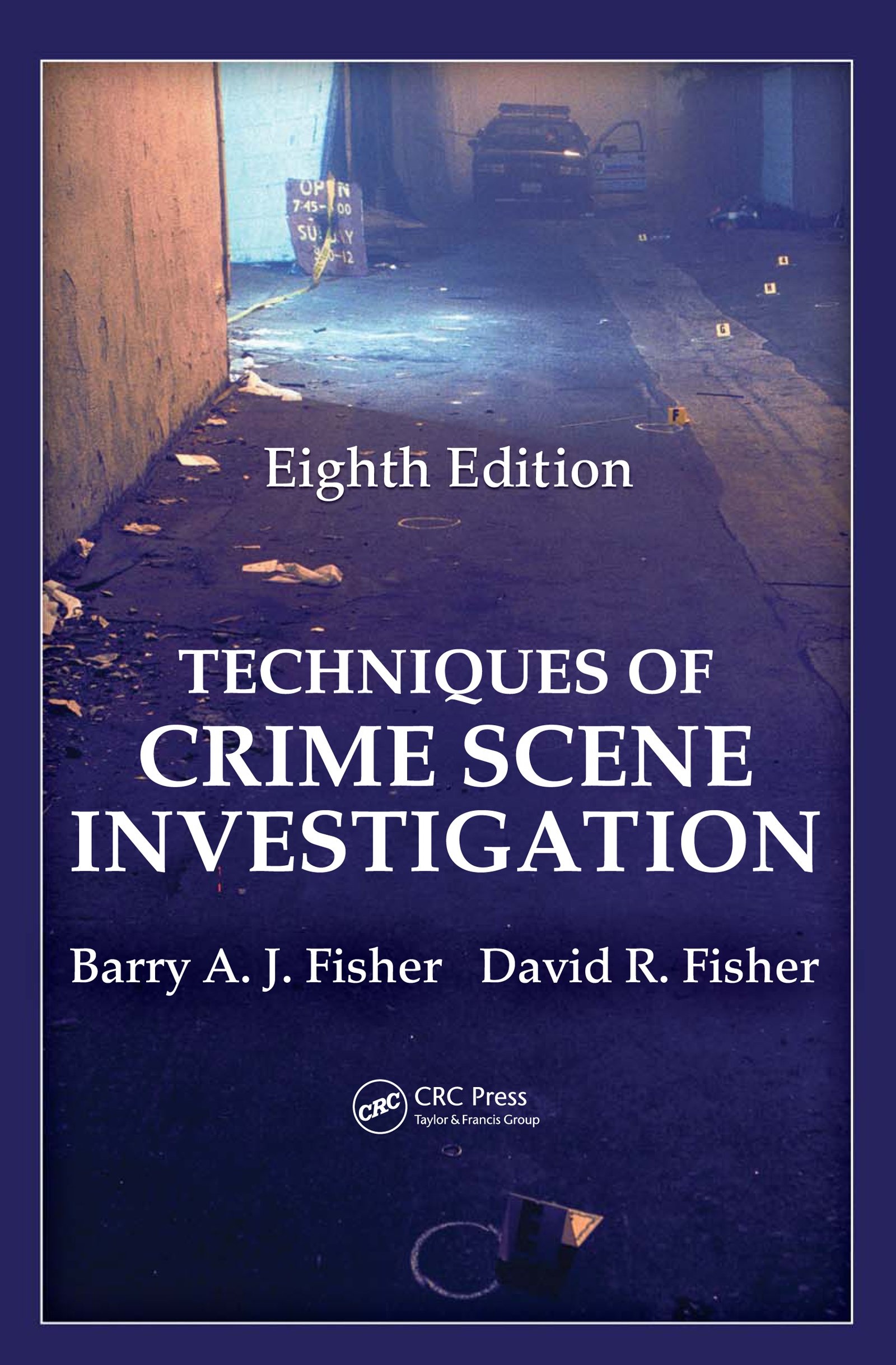 Techniques of Crime Scene Investigation (Forensic and Police Science Series)