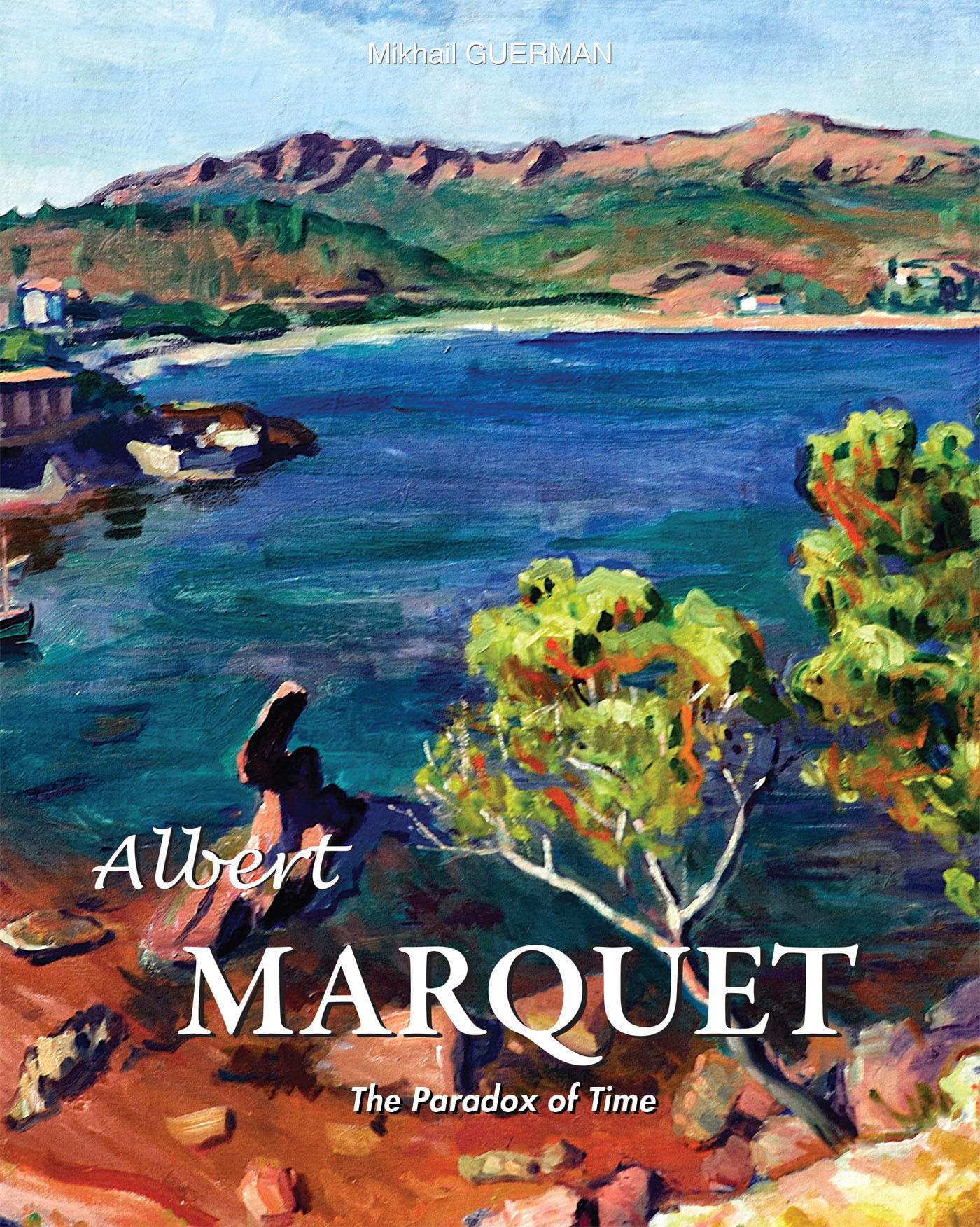 Comprendre le fauvisme avec Albert Marquet The Paradox of Time, le livre qui éclaire l'art moderne