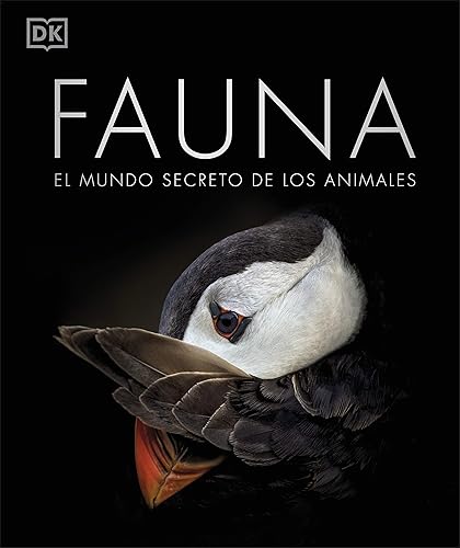 Fauna (nueva edición): El mundo secreto de los animales (Enciclopedia visual)
