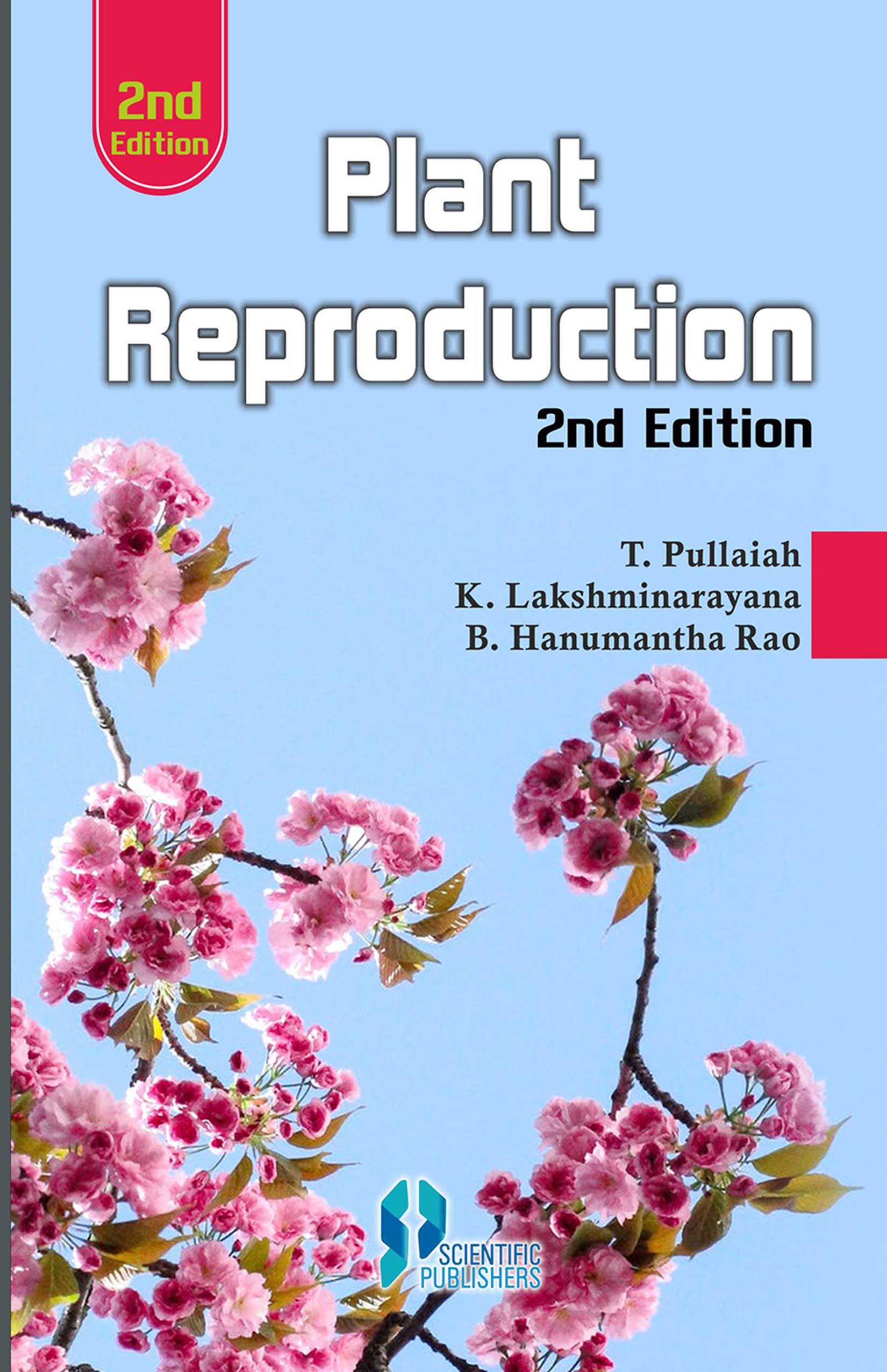 Plant Reproduction 2nd Ed P/B [Paperback] T. Pullaiah; K. Lakshminarayana and B.H. Rao