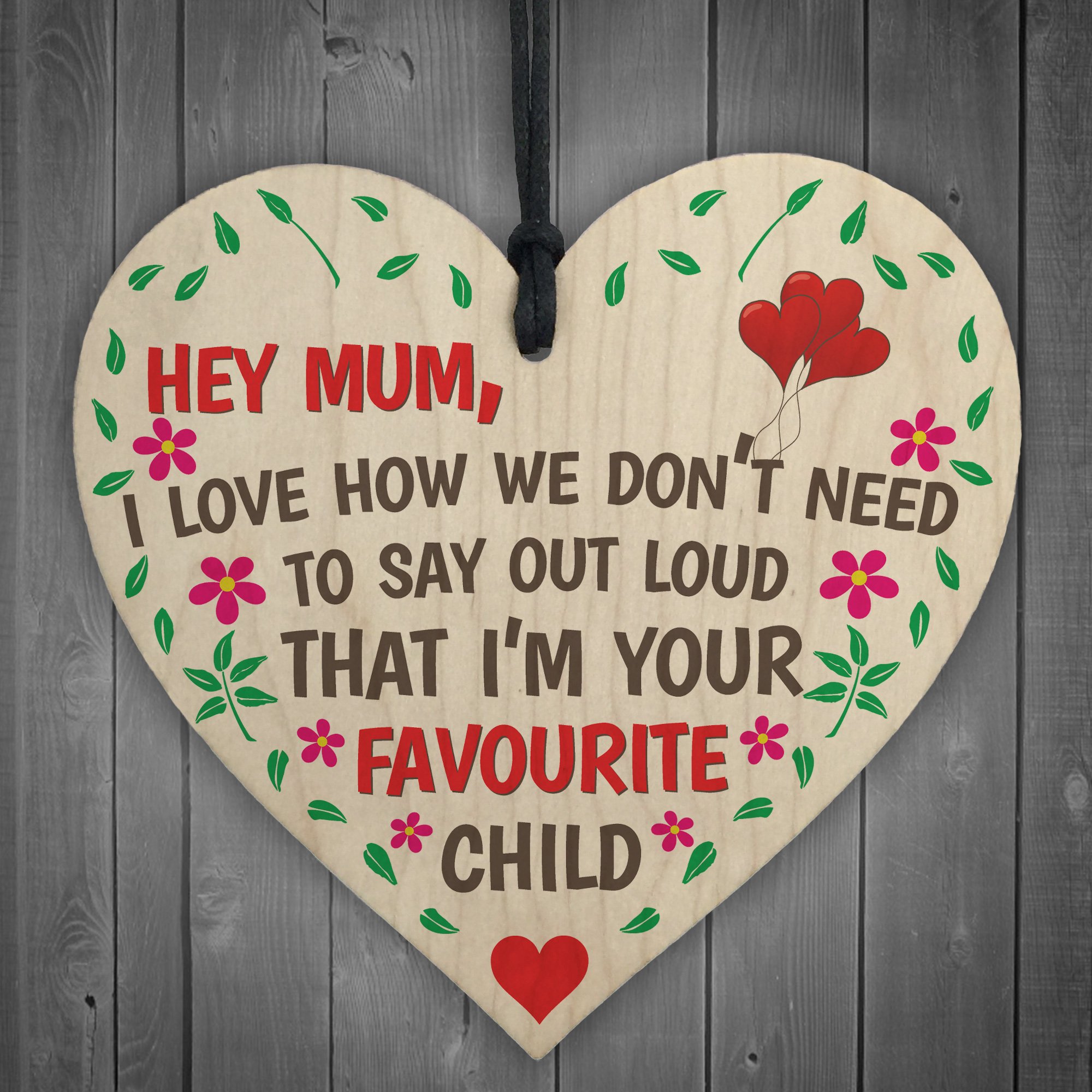 Red Ocean Hey Mum I'm Your Favourite Child Novelty Wooden Hanging Plaque Shabby Chic Mothers Day Gift Sign