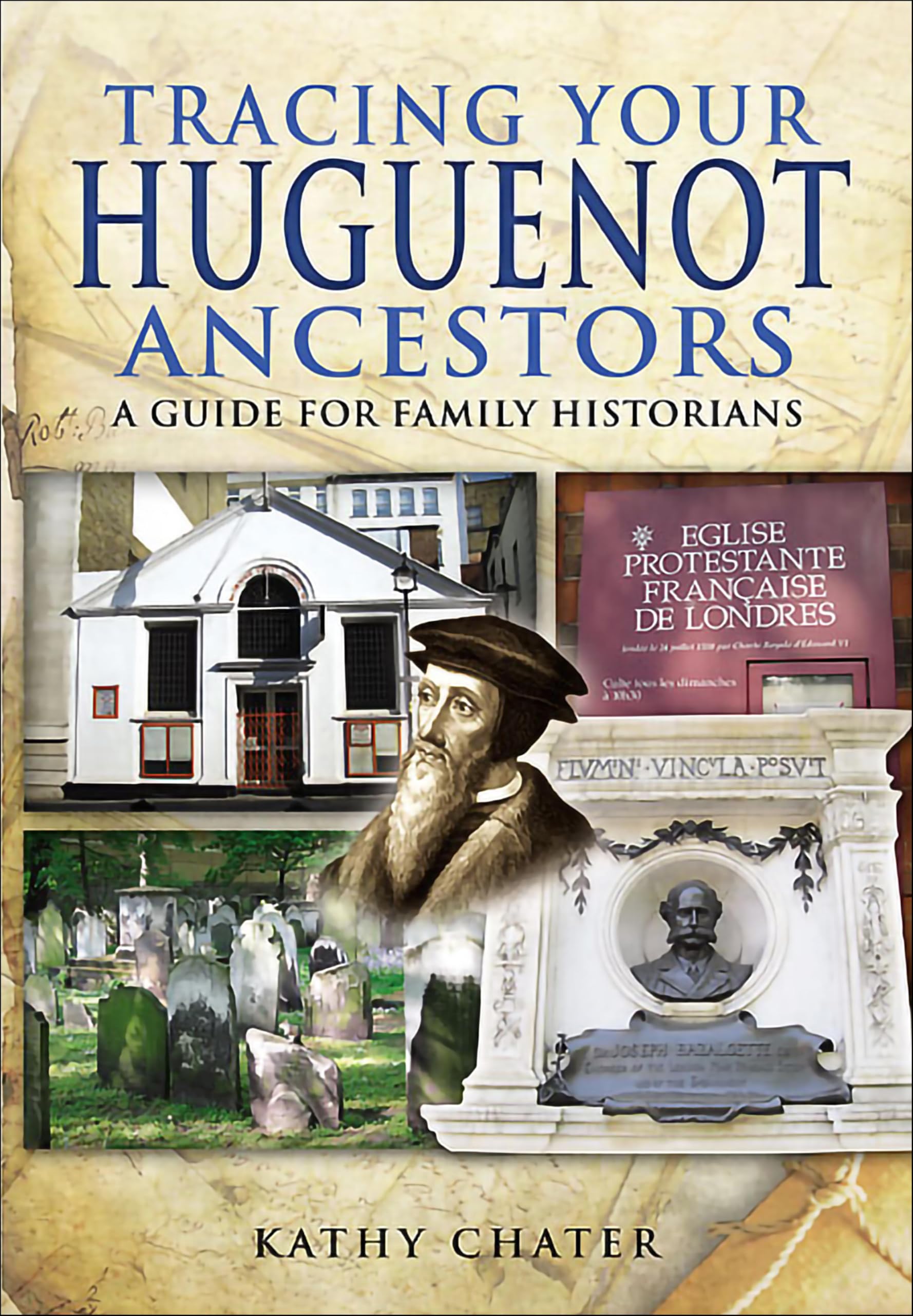 Tracing Your Huguenot Ancestors: A Guide for Family Historians (Tracing Your Ancestors)