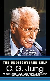 The Undiscovered Self: The Dilemma of the Individual in Modern Society