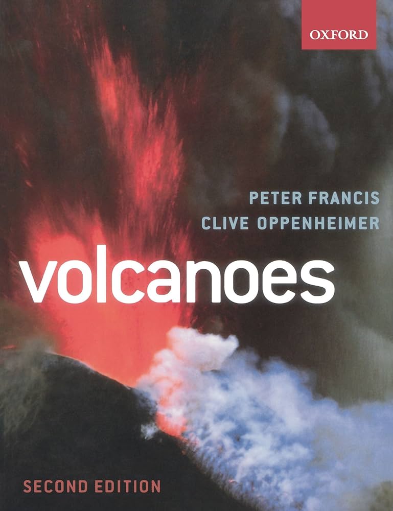 Volcanoes: Francis, Peter, Oppenheimer, Clive: 9780199254699
