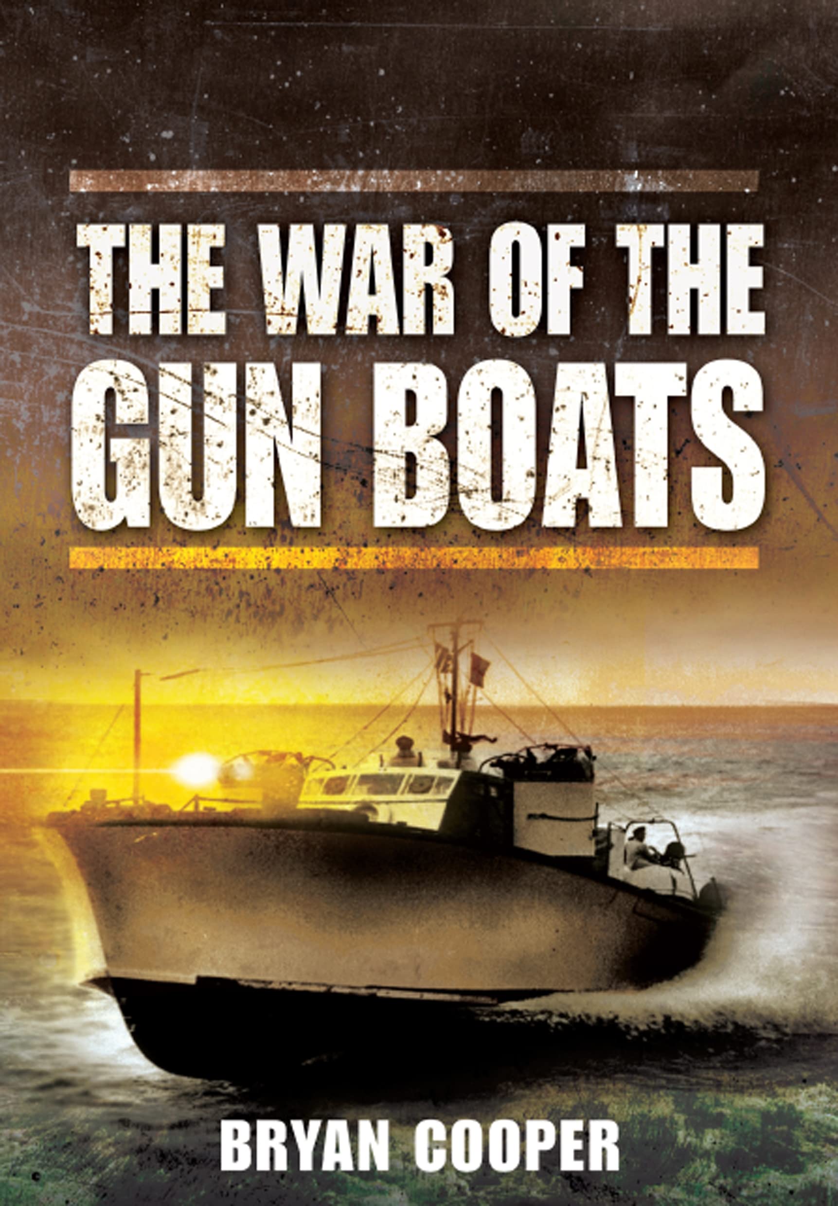 The War of the Gunboats by Bryan Cooper PAPERBACK 9781399019897