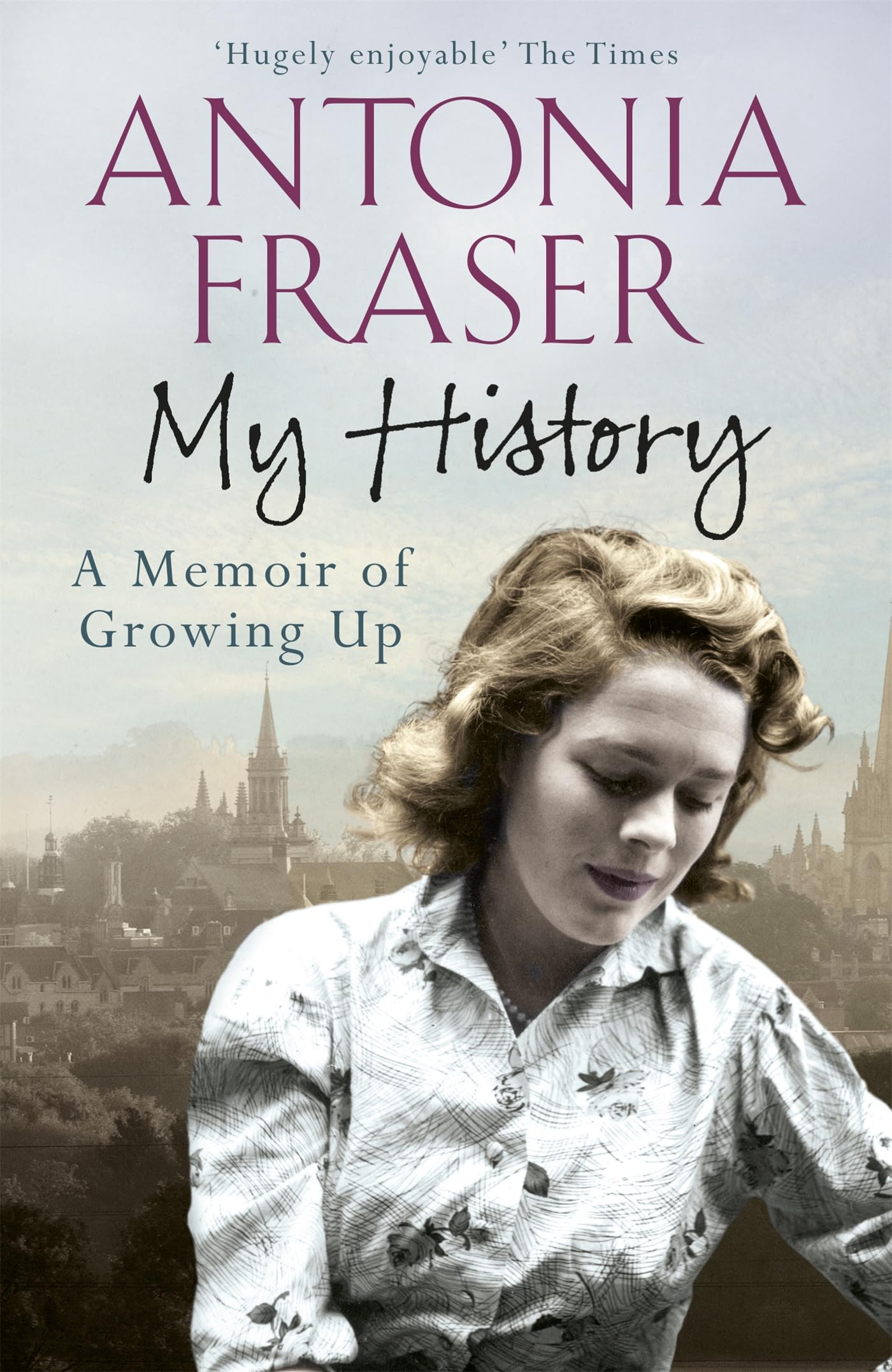 My History A Memoir of Growing Up by Lady Antonia Fraser (Paperback Book)