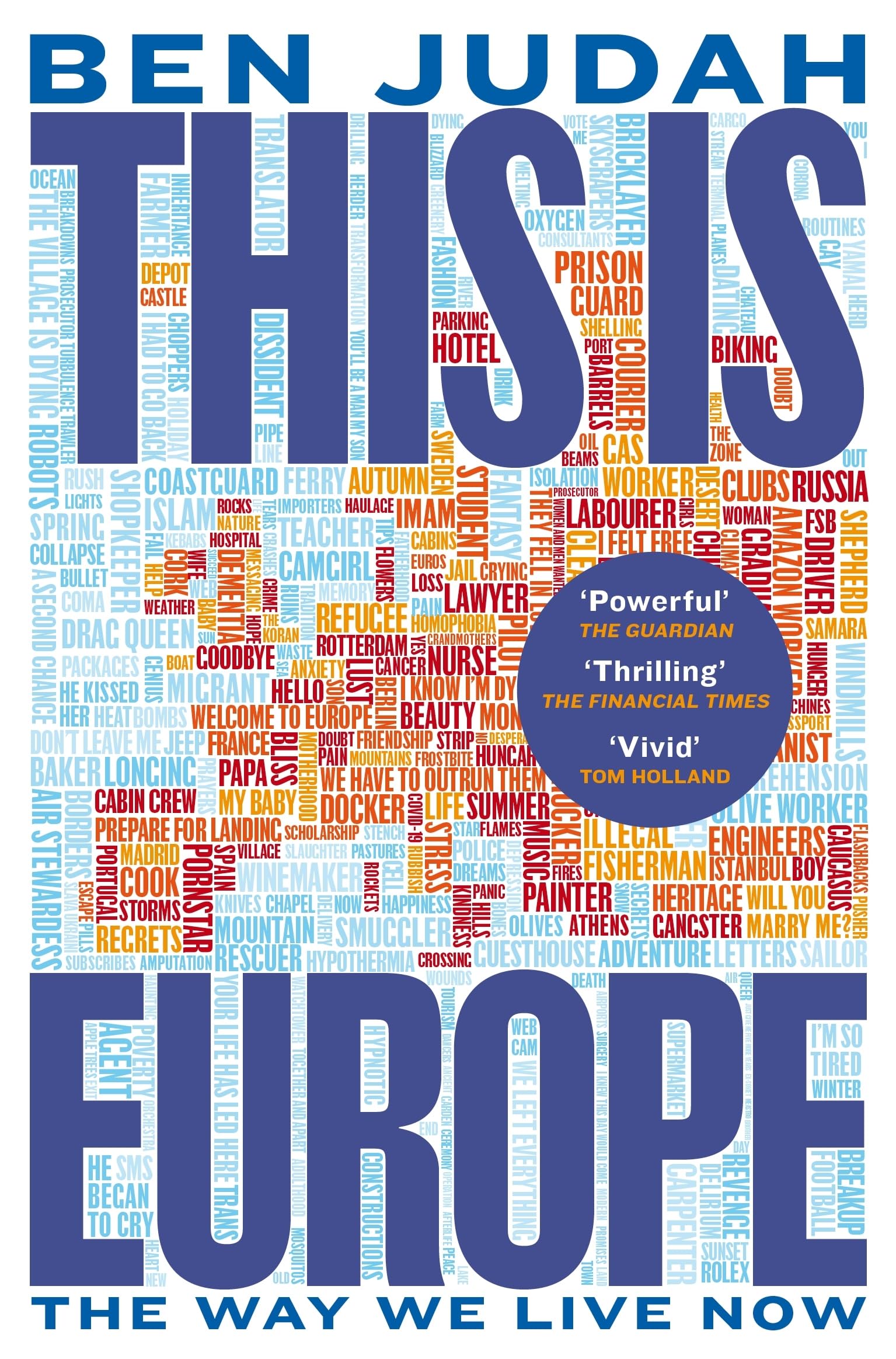 This is Europe The Way We Live Now by Ben Judah (Paperback Book)
