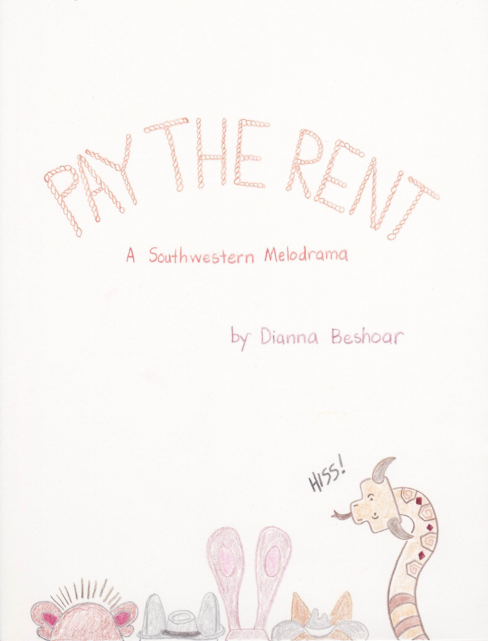 Pay the Rent: A Southwestern Melodrama