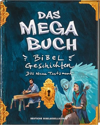 Das Mega-Buch. Bibelgeschichten. Das Neue Testament. Ein Mitmach-Buch mit Spielen und Rätseln zur Bibel inkl. Sticker. Geschichten von Jesus und ... ab 8 Jahre: Bibelgeschichten Neues Testament