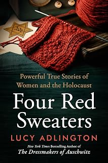Four Red Sweaters: Powerful True Stories of Women and the Holocaust