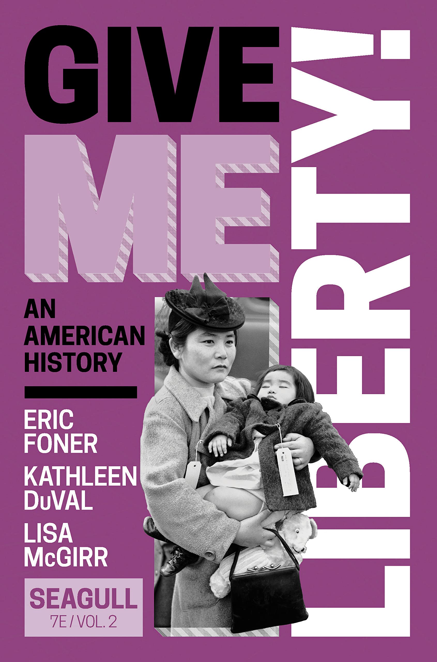 Give Me Liberty! (Seagull Seventh Edition) (Vol. Volume 2)