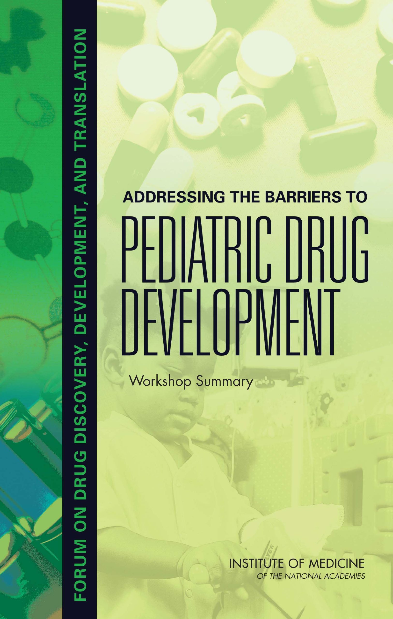 Addressing the Barriers to Pediatric Drug Development: Workshop Summary