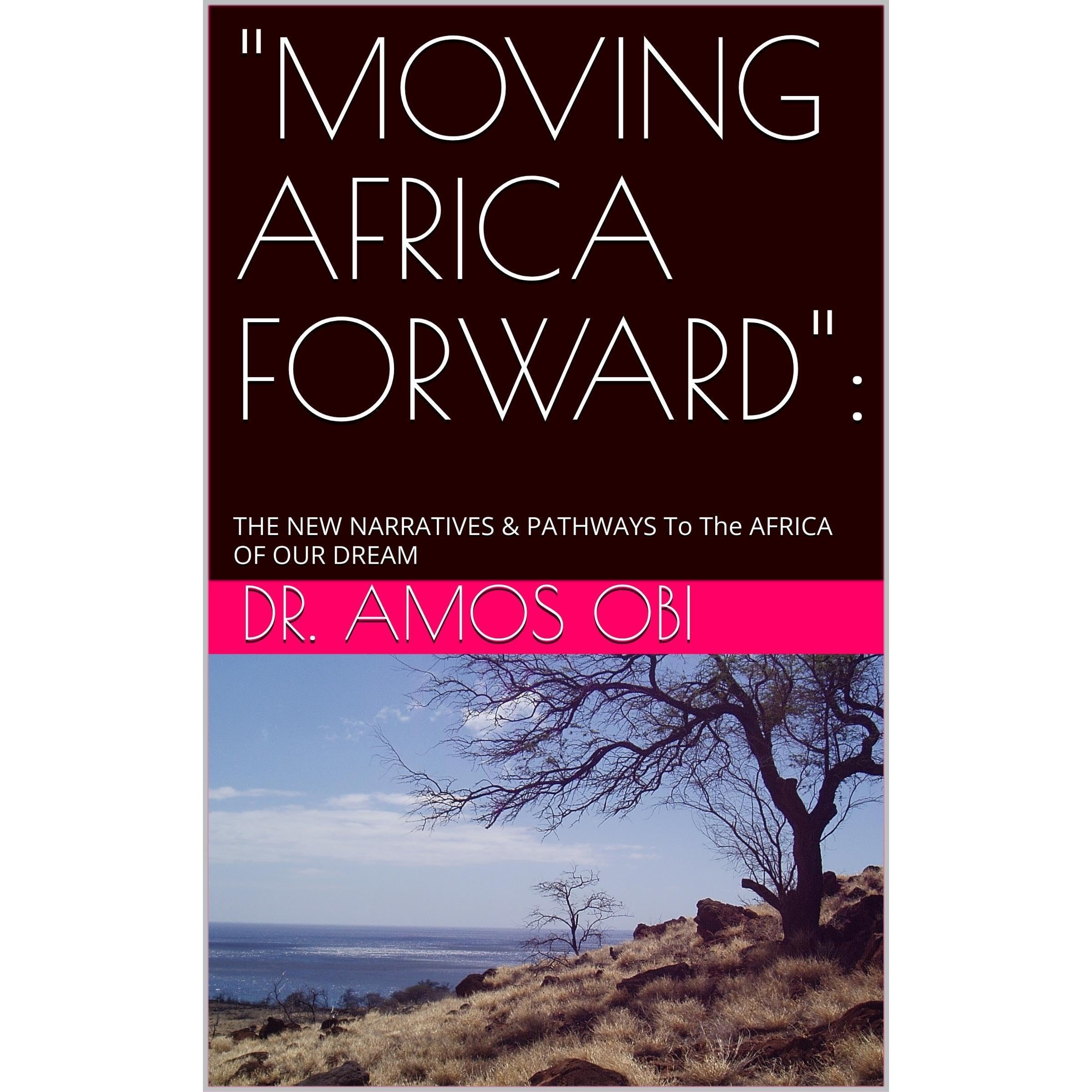 "MOVING AFRICA FORWARD":