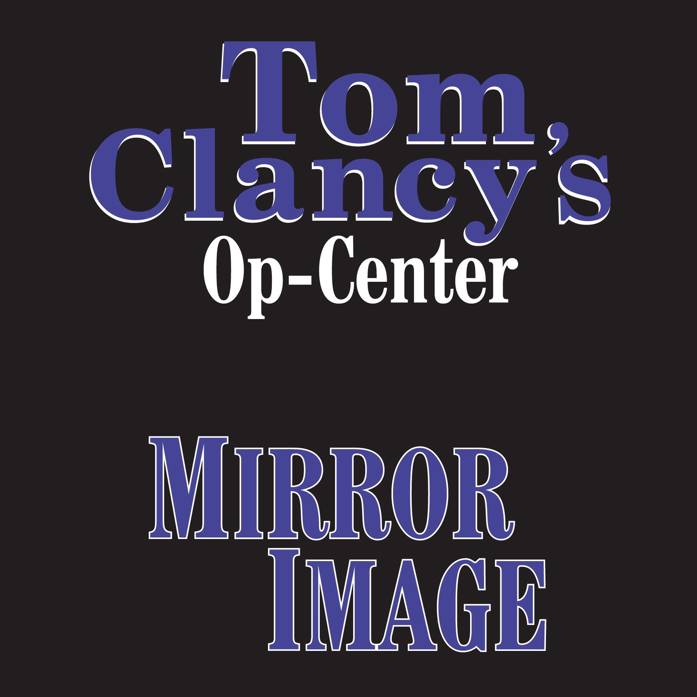 Tom Clancy's Op-Center #2: Mirror Image
