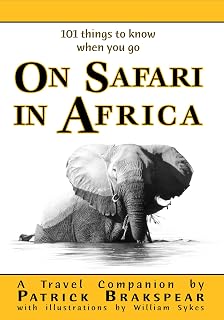 (101 things to know when you go) ON SAFARI IN AFRICA: Third Edition (Revised)