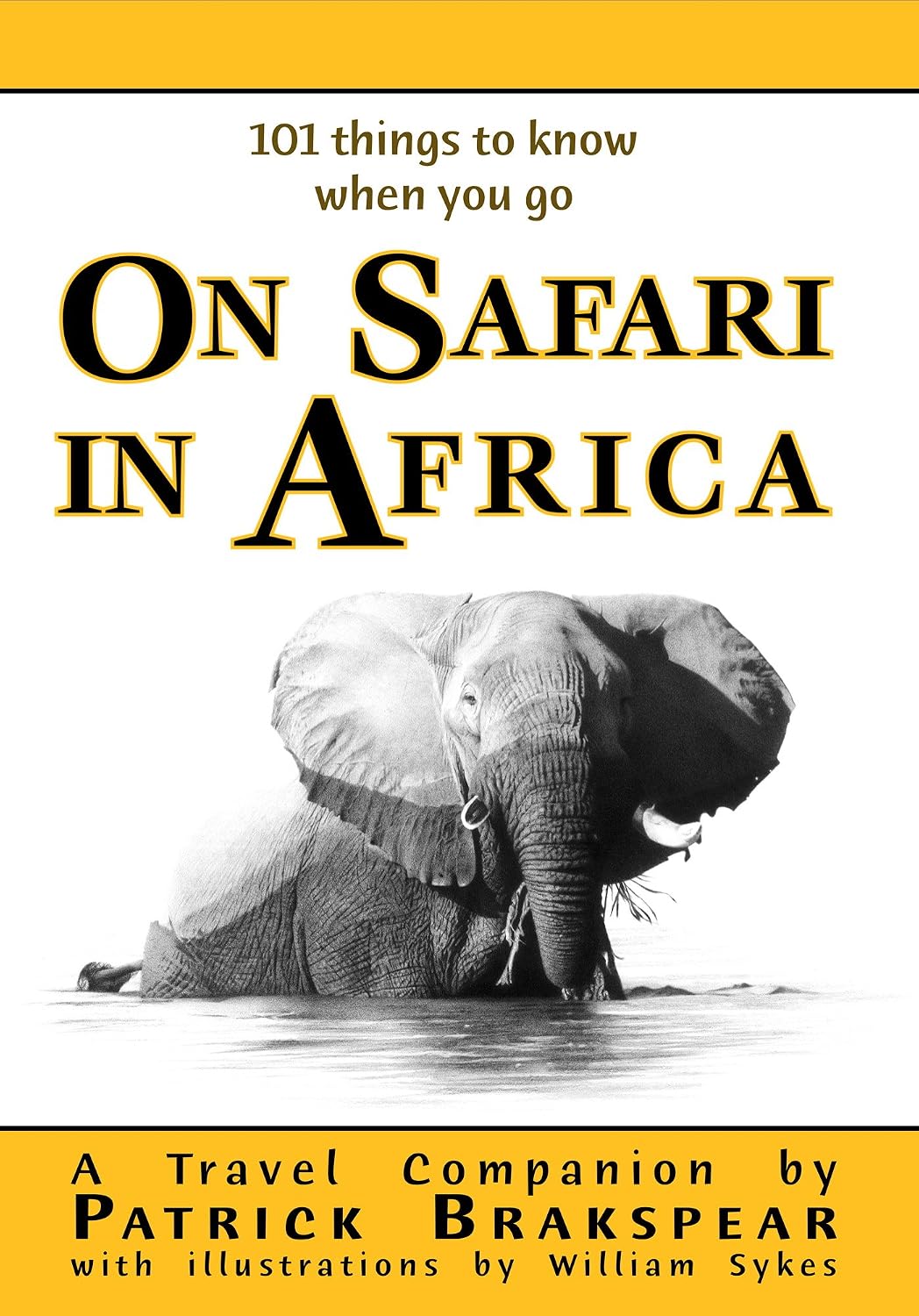 (101 things to know when you go) ON SAFARI IN AFRICA: Third Edition (Revised)