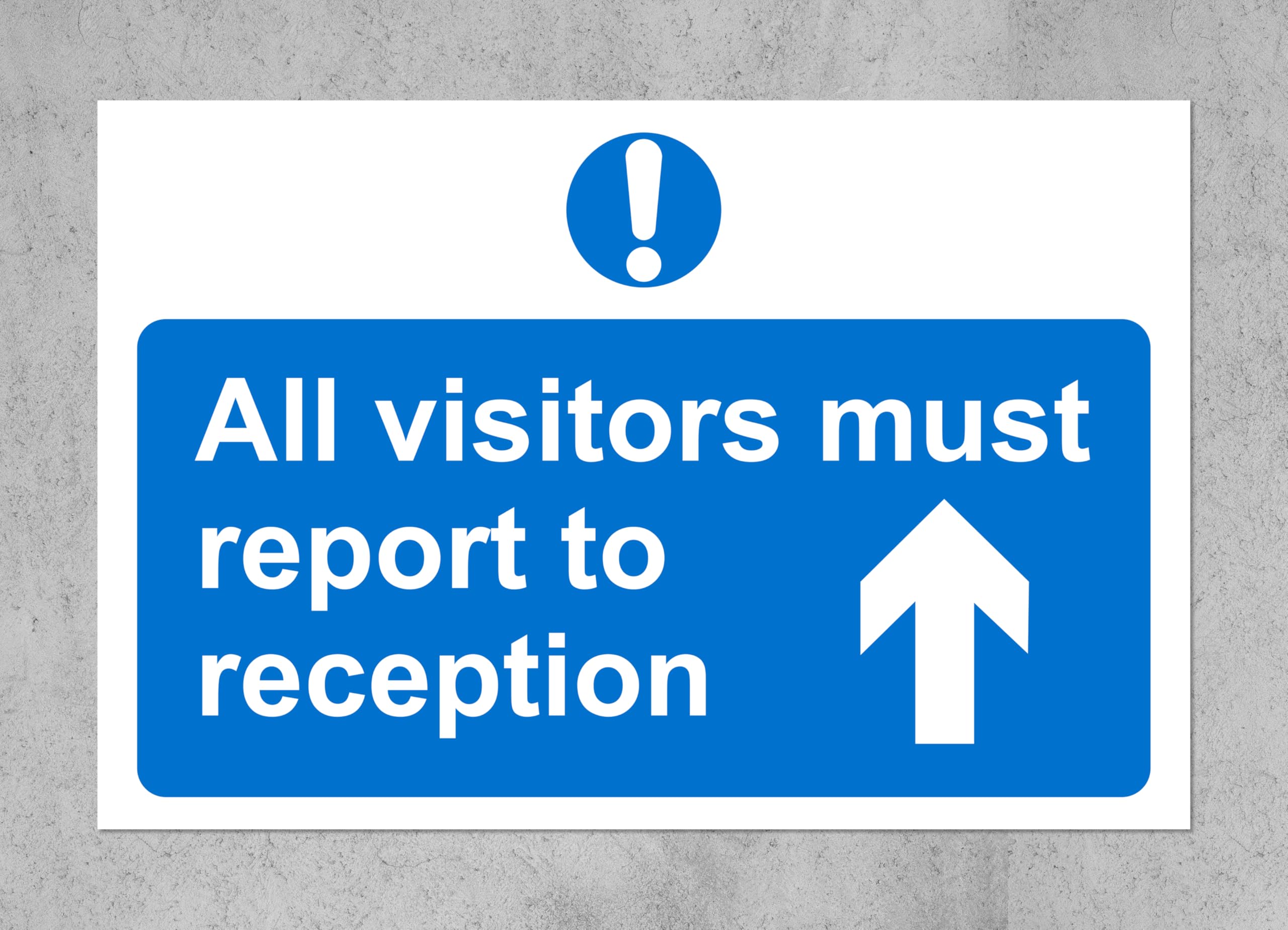 All visitors must report to reception safety sign - 3mm Aluminium sign 300mm x 200mm