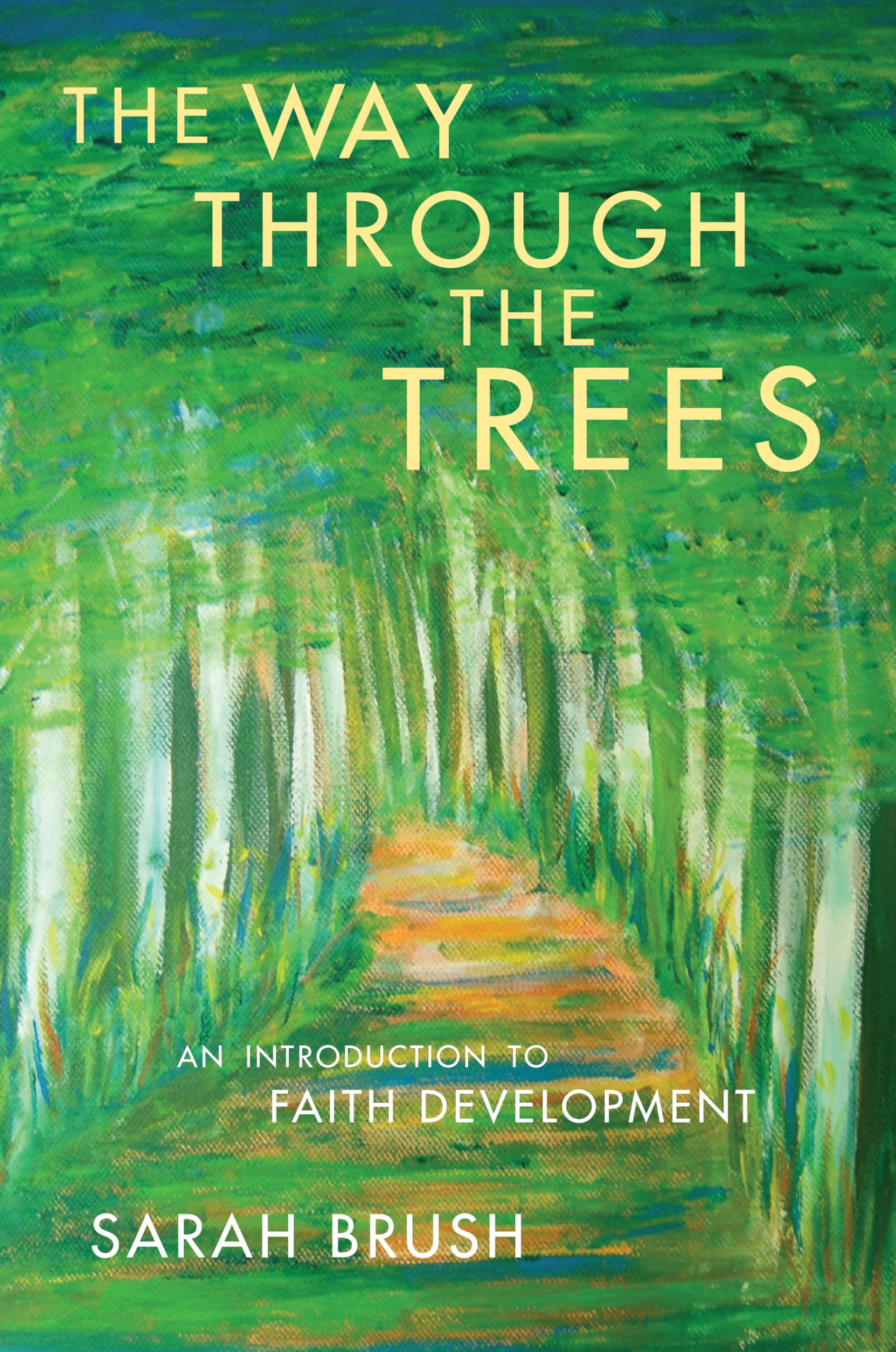 The Way Through The Trees: An Introduction to Faith Development