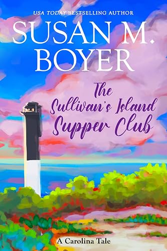 The Sullivan's Island Supper Club: A Carolina Tale (Carolina Tales Book 3)