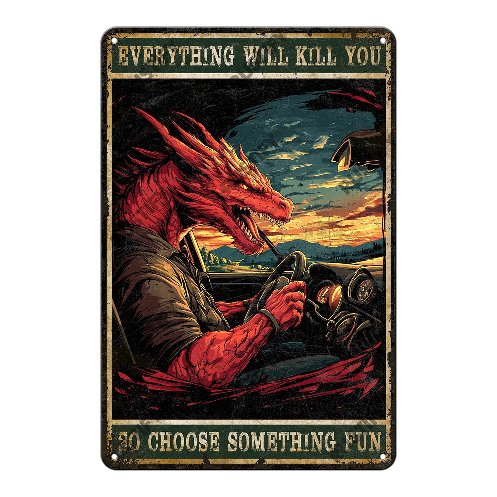 Anceky Everything Will Kill You So Choose Something Dragon Sign Funny Metal Tin Sign Wall Decor for Home Kitchen Garden Yard Office 12×16 Inch