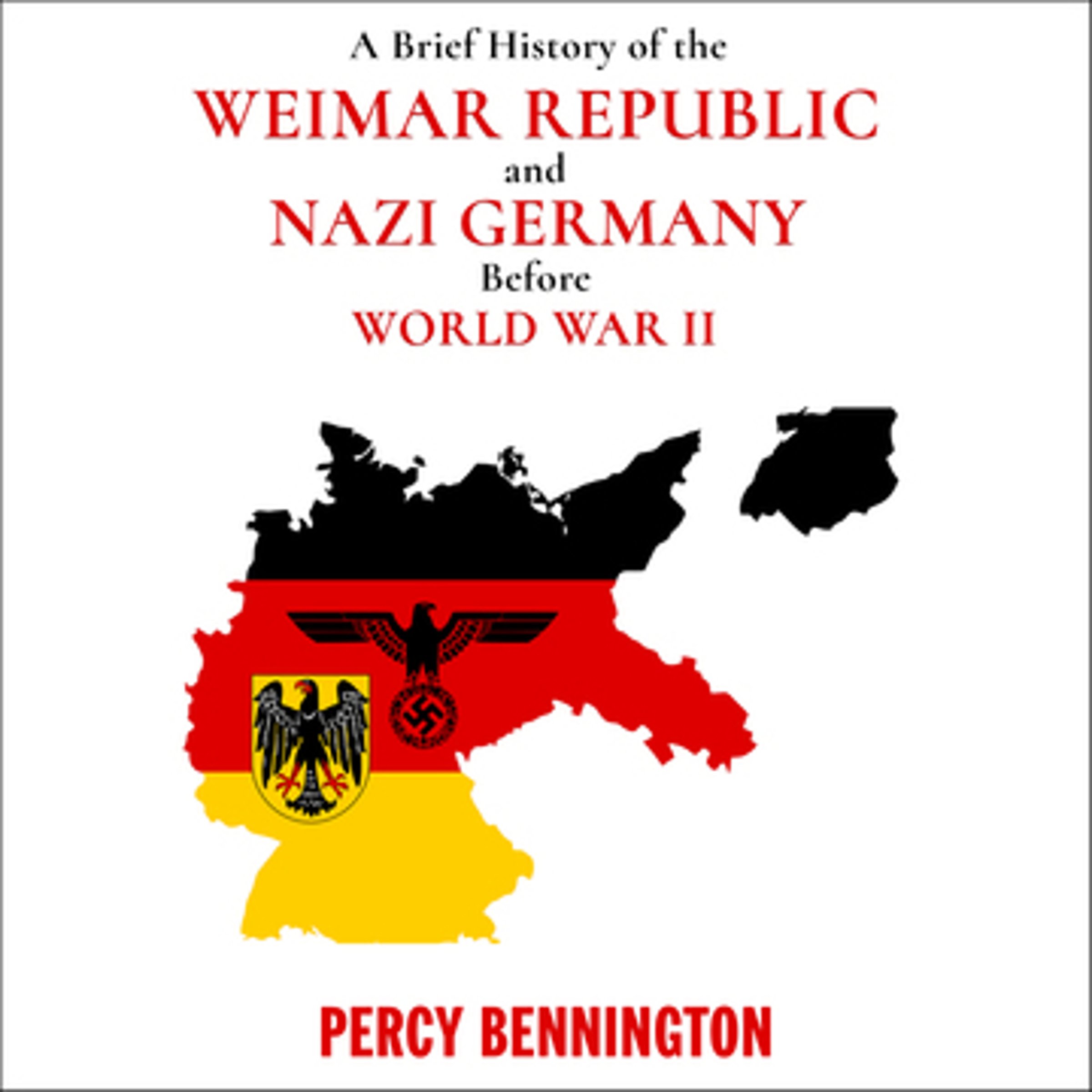 A Brief History of the Weimar Republic and Nazi Germany Before World War II