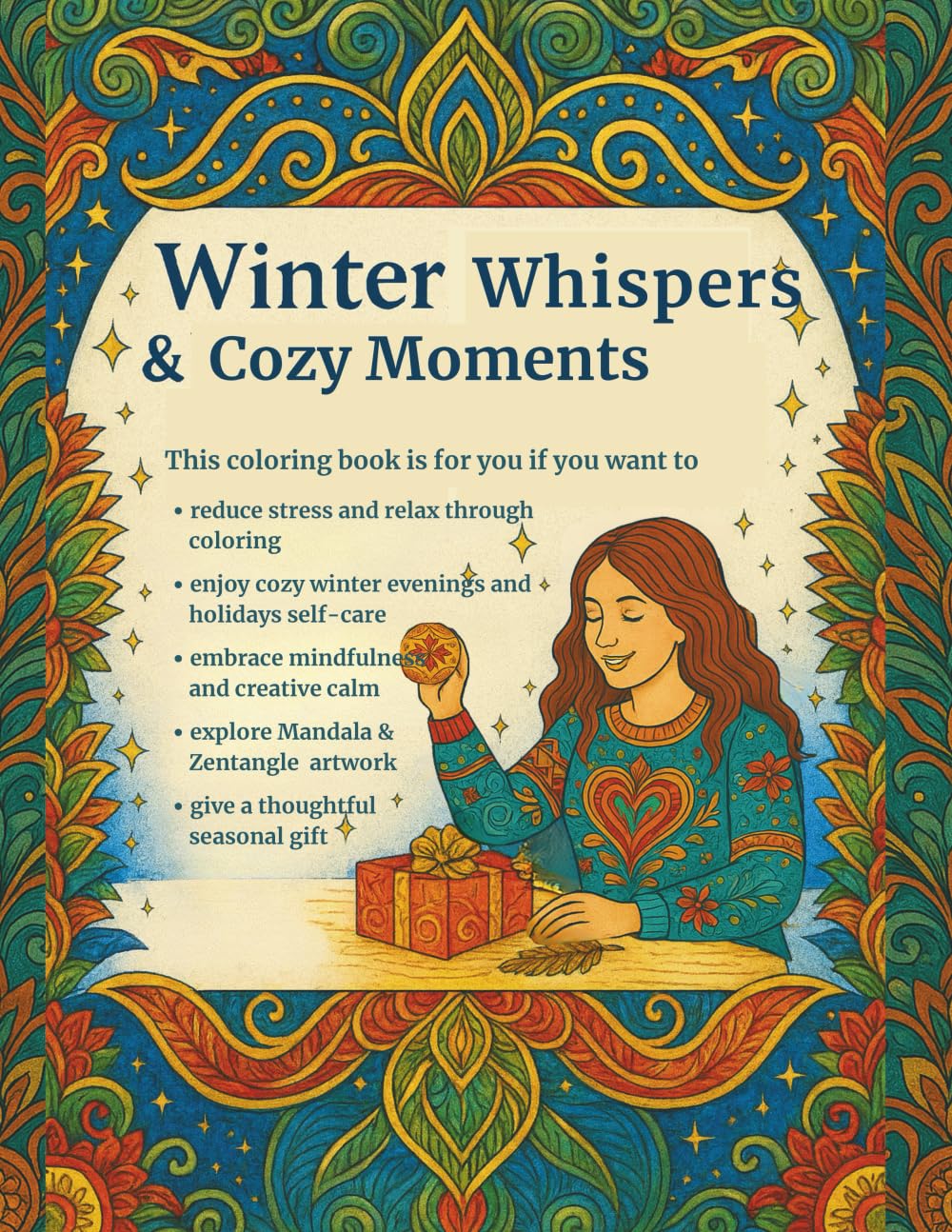 Winter Whispers & Cozy Moments: 50 Relaxing Winter and Holiday Designs in a Mandala-Zentangle Style