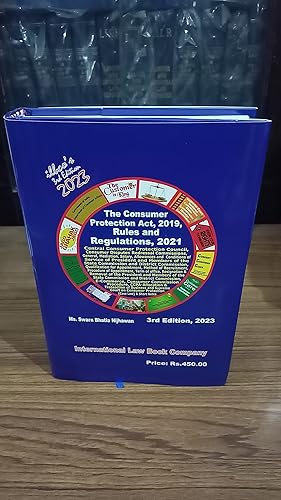 ILBCO's Consumer Protection Act, 2019, Rules, 2020 and Regulations, 2020 with Short Notes, Gazette Notifications, Press Releases, Details of National Commission &amp; State Commsions, E-Daakhil and CaseLaw of Supreme Court on Consumer Protection (3rd Edition, 2023) (Updated till 1st June, 2023)[ISBN 9788194507185] [by Swarn Bhatia Nijhawan]