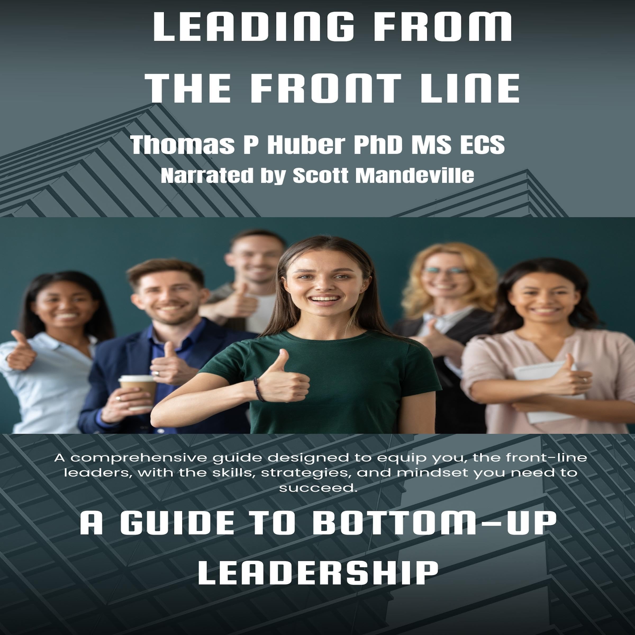 Cover art for Leading from the Front Line: A Guide to Bottom-Up Leadership