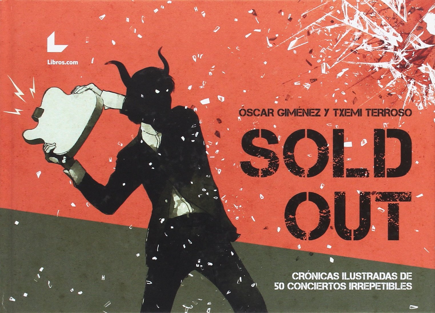 Sold Out (cronicas Ilustradas De 50 Conciertos Irrepetibles (FONDO)