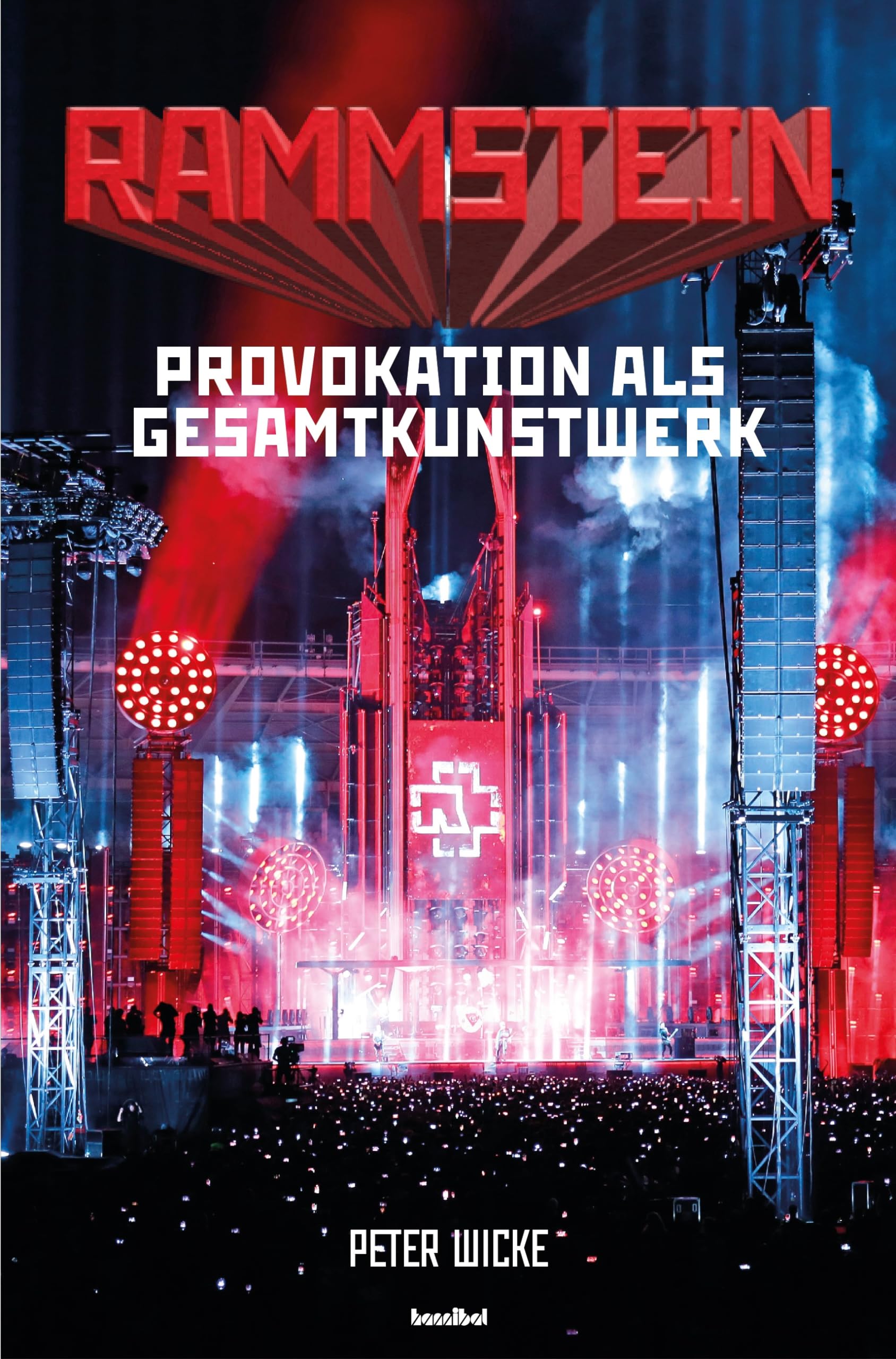 Rammstein: Provokation als Gesamtkunstwerk