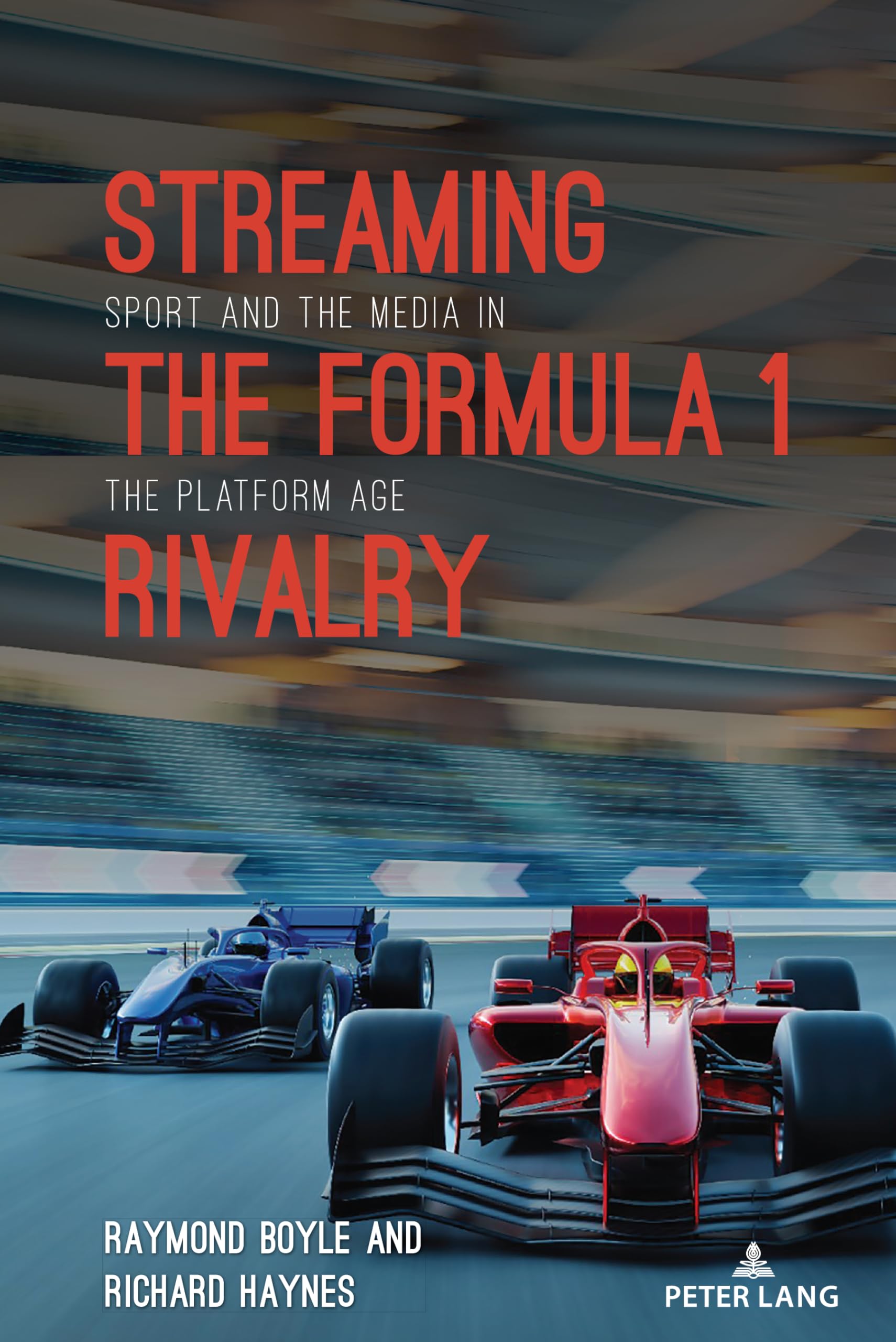 Streaming the Formula 1 Rivalry: Sport and the Media in the Platform Age (English Edition)