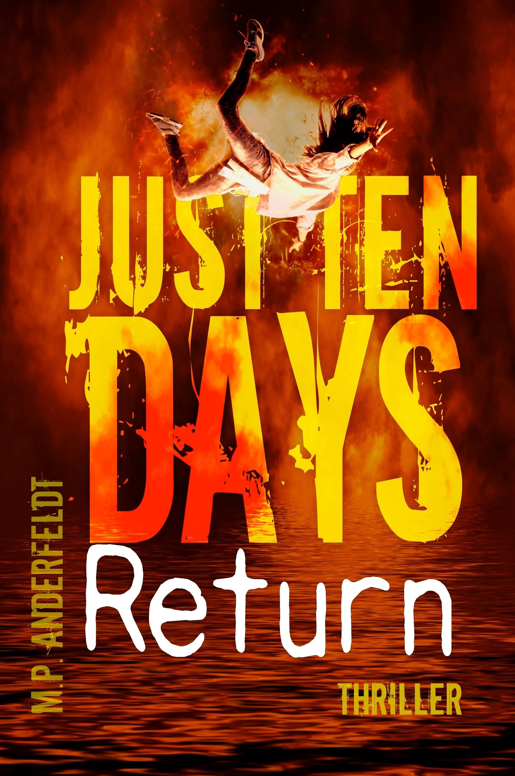 Just Ten Days: Return: Thriller